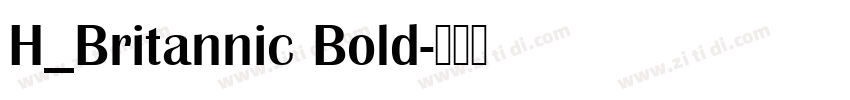 H_Britannic Bold字体转换